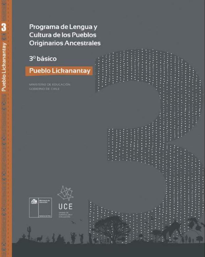 Programa de Estudio Lengua y Cultura de los Pueblos Originarios Ancestrales 3° básico: Pueblo Lickanantay