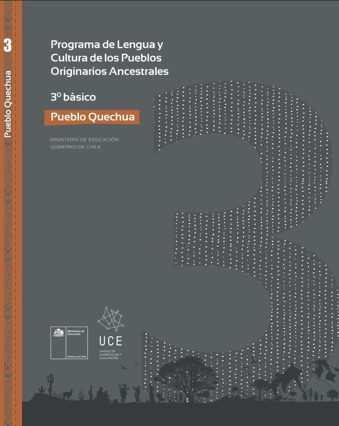 Programa de Estudio Lengua y Cultura de los Pueblos Originarios Ancestrales 3° básico: Pueblo Quechua